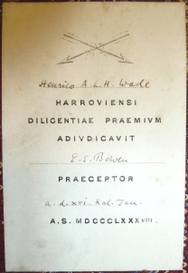 Henrico A.L.H. Wade HARROVIENSI DILIGENTIAE PRAEMIVM ADIVDICAVIT E.E. Bowen PRAECEPTOR a. d. xvi. Kal. Jan. A.S. MDCCCLXXXVIII.